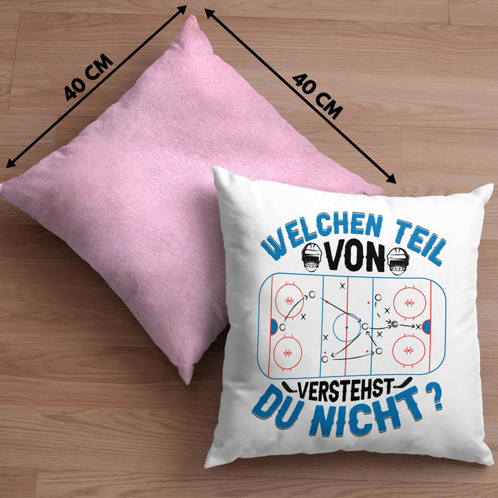 Eishockey Trainer Geschenk Kissen mit Füllung 40x40 Coach Eis-Hockey Spieler Geschenkidee Eishockeyspieler Geschenkdiee Welchen Teil Von Verstehst Du Nicht (Grau) Rosa Trendation