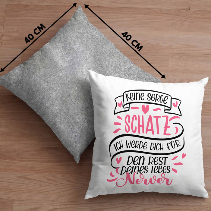 Valentinstag Kissen mit Füllung 40x40 Geschenk für Ihn Sie Männer Für Paare Freundin Geschenkidee Liebe Keine Sorge Schatz Ich Werde Dich Den Rest Deines Lebens Nerven (Grau) Grau Trendation