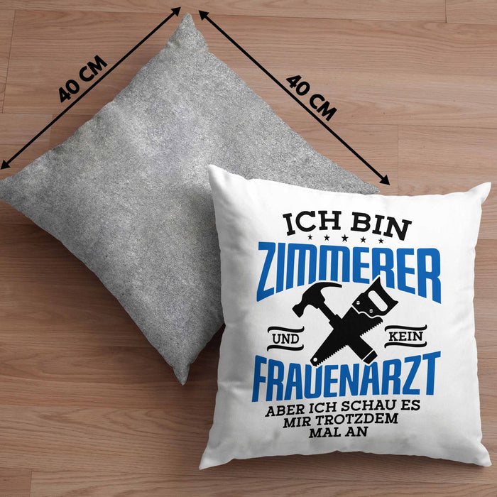 Lustige Kissen mit Füllung 40x40 Geschenk Zimmerer Spruch Geschenkidee (Grau) Grau Trendation