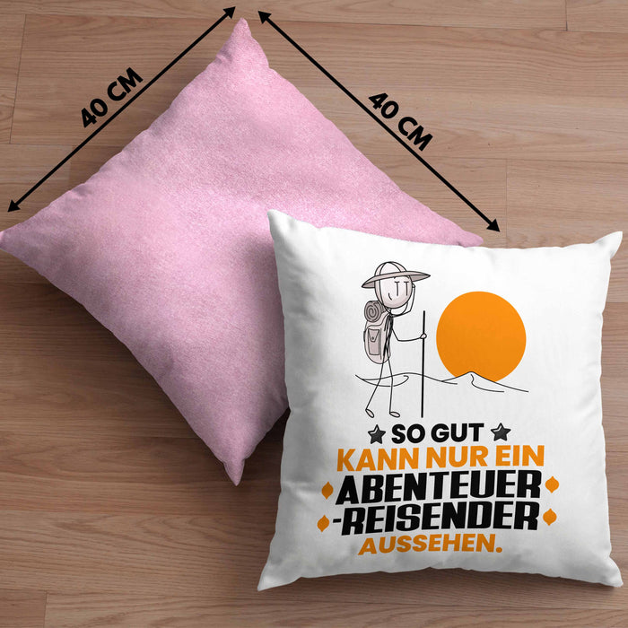 Abenteurreisender Geschenk Kissen mit Füllung 40x40 So Gut Kann Nur Ein Abenteurreisender Aussehen Geschenkidee (Grau) Rosa Trendation