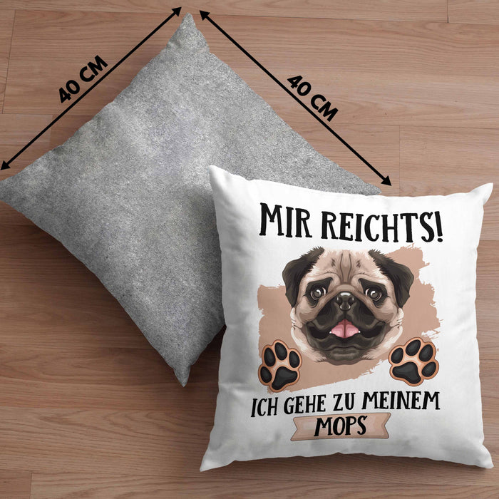 Mops Besitzer Kissen mit Füllung 40x40 Geschenk Lustiger Spruch Geschenkidee Mir Reichts Ich Geh Zu Meinem Mops (Grau) Grau Trendation