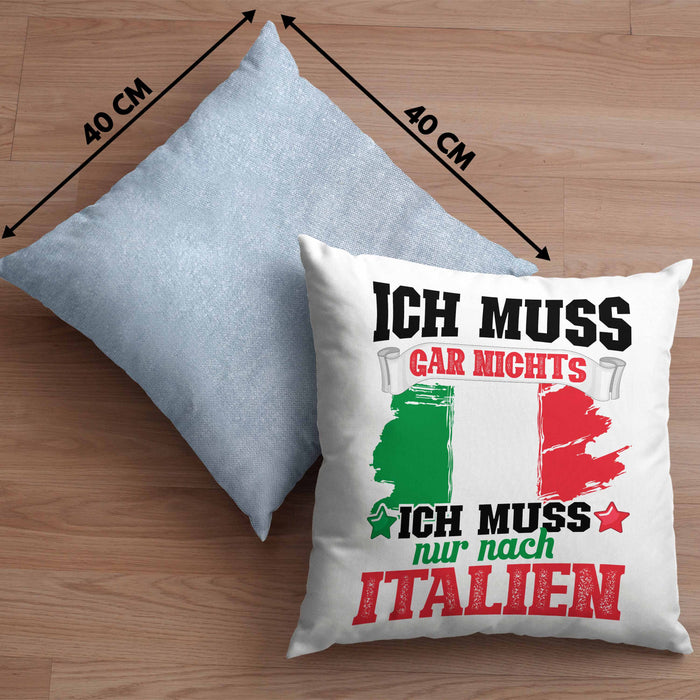 Ich Muss Gar Nix Ich Muss Nur Nach Italien Kissen mit Füllung 40x40 (Grau) Blau Trendation