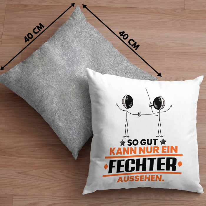 Fechter Geschenk Kissen mit Füllung 40x40 So Gut Kann Nur Ein Fechter Aussehen Geschenkidee (Grau) Grau Trendation