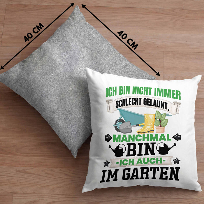 Hobby-Gärtner Geschenk Kissen mit Füllung 40x40 Ich Bin Nicht immer Schlecht Gelaunt Gärtner (Grau) Grau Trendation