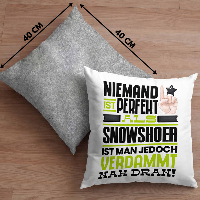 Snowshoer Geschenk Kissen mit Füllung 40x40 Lustige Geschenkidee für Snowshoer Geburtstag Niemand Ist Perfekt Aber Als Snowshoer Ist Man Nah Dran (Grau) Grau Trendation