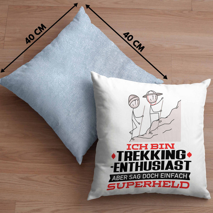 Trekking-Enthusiast Geschenk Kissen mit Füllung 40x40 Ich Bin Trekking-Enthusiast Aber Sag Doch Einfach Superheld Lustige Geschenkdiee für Trekking-Enthusiast (Grau) Blau Trendation