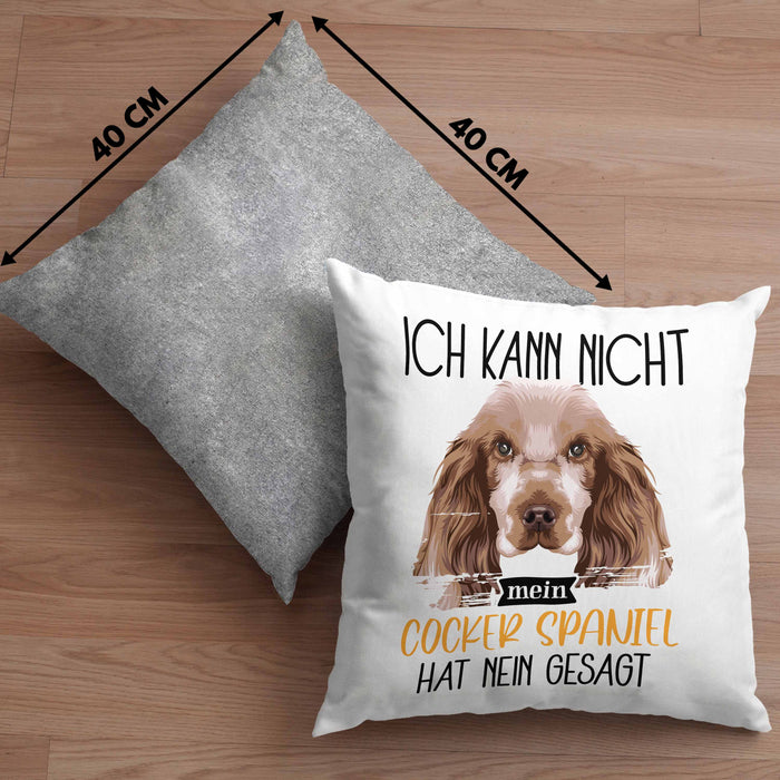 Cocker Spaniel Besitzer Kissen mit Füllung 40x40 Geschenk Lustiger Spruch Geschenkidee Ich Kann Nicht Mein Cocker Spaniel Hat Nein Gesagt (Grau) Grau Trendation