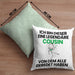 Cousin Geschenk Kissen mit Füllung 40x40 Lustige Geschenkidee Geburtstag für Cousin Ich Bin Dieser Legendäre Cousin Von Dem Alle Geredet Haben (Grau) Grün Trendation