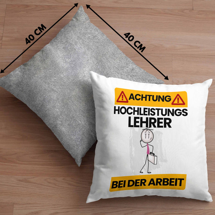 Lehrer Kissen mit Füllung 40x40 Geschenk Lustiger Spruch Geschenkidee für Lehrer Achtung Hochleistungs Lehrer Bei Der Arbeit (Grau) Grau Trendation