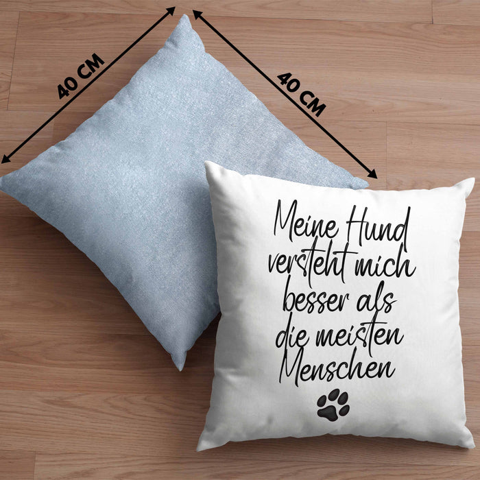 Hundebesitzer Kissen mit Füllung 40x40 Geschenk Mein Hund Versteht Mich Besser als die meistn Menschen Geschenkidee Hunde Mama Frauchen Herrchen (Grau) Blau Trendation