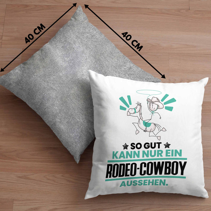Rodeo-Cowboy Geschenk Kissen mit Füllung 40x40 So Gut Kann Nur Ein Rodeo-Cowboy Aussehen Geschenkidee (Grau) Grau Trendation