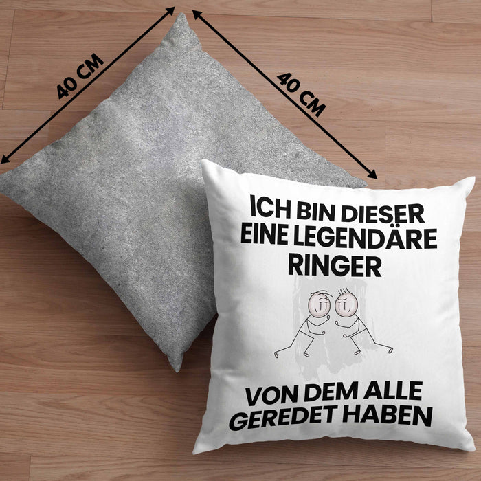 Ringer Geschenk Kissen mit Füllung 40x40 Lustige Geschenkidee Geburtstag für Ringer Ich Bin Dieser Legendäre Ringer Von Dem Alle Geredet Haben (Grau) Grau Trendation