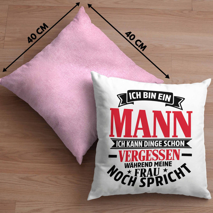 Ehemann Kissen mit Füllung 40x40 Geschenk Ich Bin Ein Mann Ich Kann Dinge Schon Vergessen Geschenk Von Ehefrau (Grau) Rosa Trendation