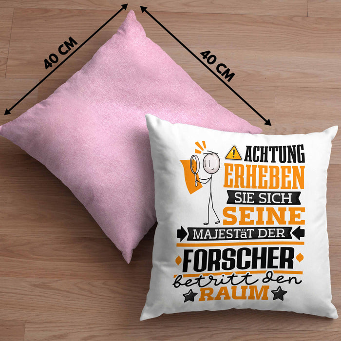 Forscher Geschenk Kissen mit Füllung 40x40 Lustiger Spruch Erheben Sie Sich Der Forscher Betritt den Raum (Grau) Rosa Trendation