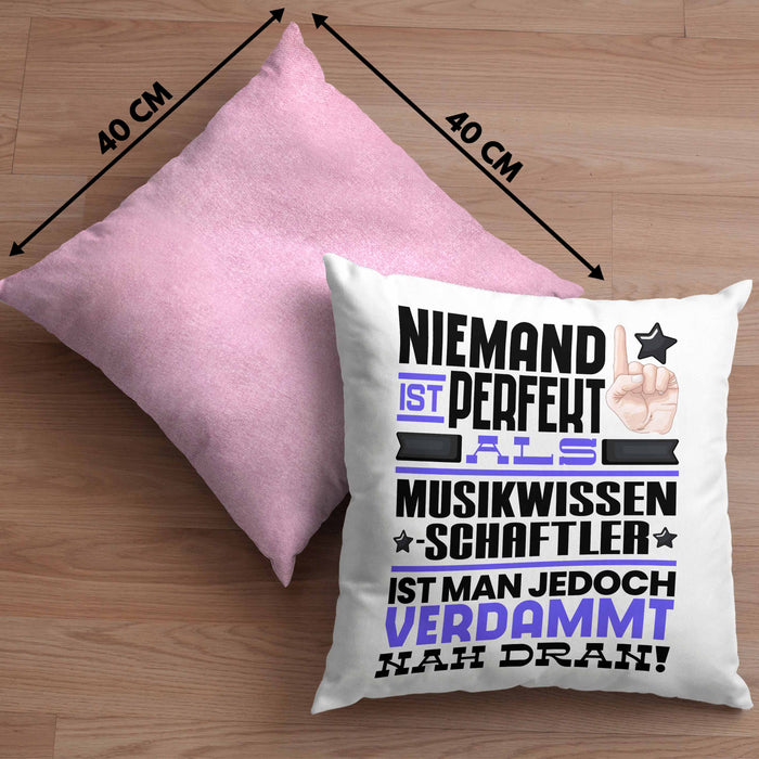 Musikwissenschaftler Geschenk Kissen mit Füllung 40x40 Lustige Geschenkidee für Musikwissenschaftler Geburtstag Niemand Ist Perfekt Aber Als Musikwissenschaftler Ist Man Nah Dran (Grau) Rosa Trendation