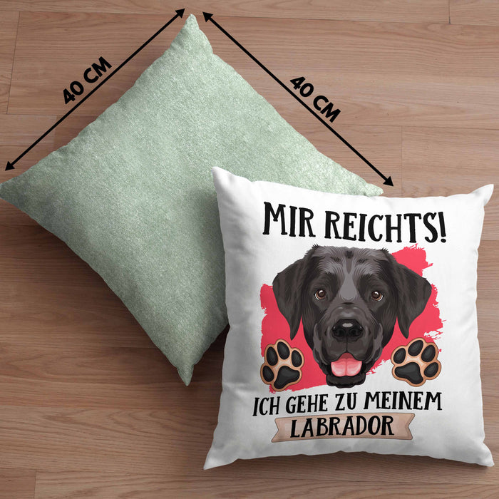 Labrador Besitzer Kissen mit Füllung 40x40 Geschenk Lustiger Spruch Geschenkidee Mir Reichts Ich Geh Zu Meinem Labrador (Grau) Grün Trendation