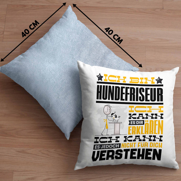 Hundefriseur Geschenk Kaffee-Kissen mit Füllung 40x40 Geschenkidee für Hundefriseur Ich Bin Hundefriseur Ich Kann Es Dir Erklären Jedoch Nicht Für Dich Verstehen Spruch Lustig (Grau) Blau Trendation