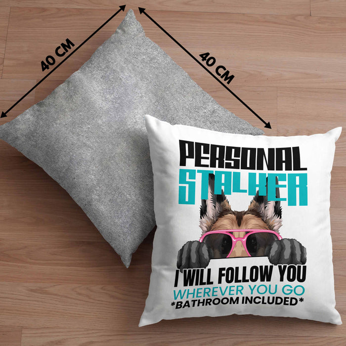 Schäferhund Besitzerin Kissen mit Füllung 40x40 Geschenk Lustiger Spruch Geschenkidee Personal Stalker (Grau) Grau Trendation