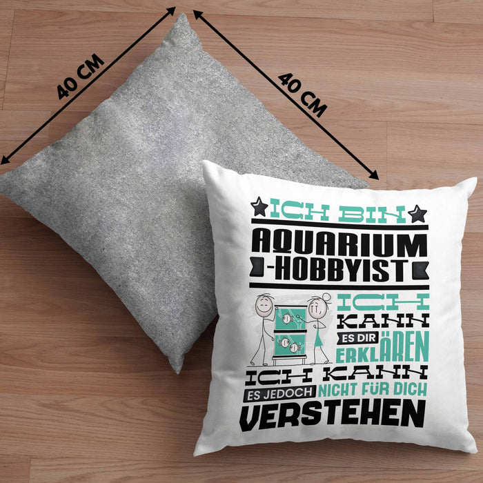 Aquarium-Hobbyist Geschenk Kaffee-Kissen mit Füllung 40x40 Geschenkidee für Aquarium-Hobbyist Ich Bin Aquarium-Hobbyist Ich Kann Es Dir Erklären Jedoch Nicht Für Dich Verstehen Spruch Lustig (Grau) Grau Trendation