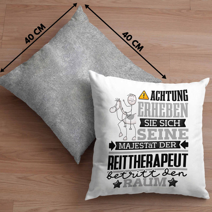 Reittherapeut Geschenk Kissen mit Füllung 40x40 Lustiger Spruch Erheben Sie Sich Der Reittherapeut Betritt den Raum (Grau) Grau Trendation