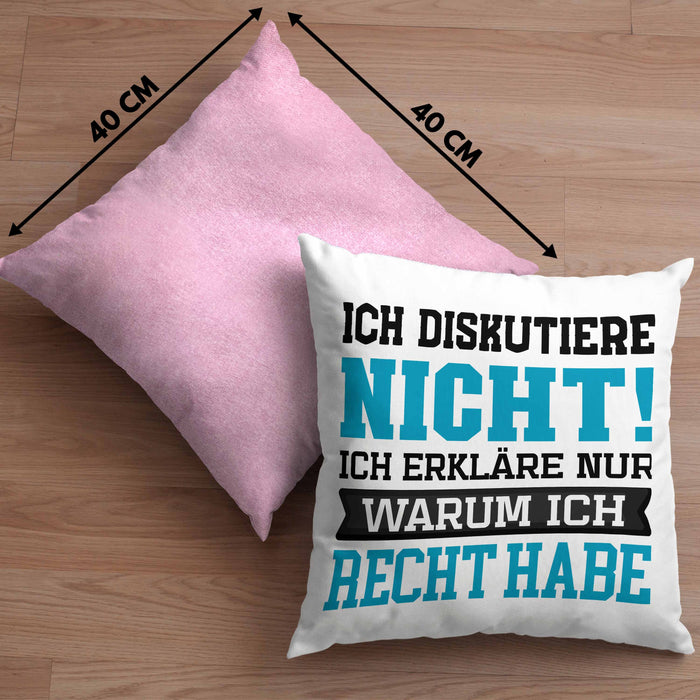 Lustige Kissen mit Füllung 40x40 mit Spruch "Ich diskutiere nicht, ich erkläre nur warum ich recht habe" (Grau) Rosa Trendation