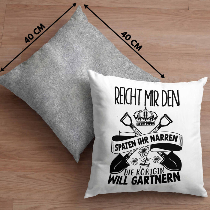 Gärtnerin Geschenk Kissen mit Füllung 40x40 Reicht Mir Den Spaten Ihr Narren Die Königin Will Gärtnern Geschenkidee Garten-Pflege Frauen (Grau) Grau Trendation