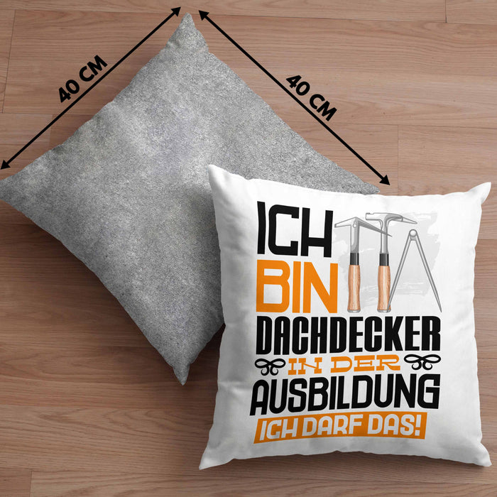 Dachdecker Ausbildung Kissen mit Füllung 40x40 Geschenk Ich Bin Dachdecker In Der Ausbildung Ich Darf Das Geschenkidee Spruch (Grau) Grau Trendation