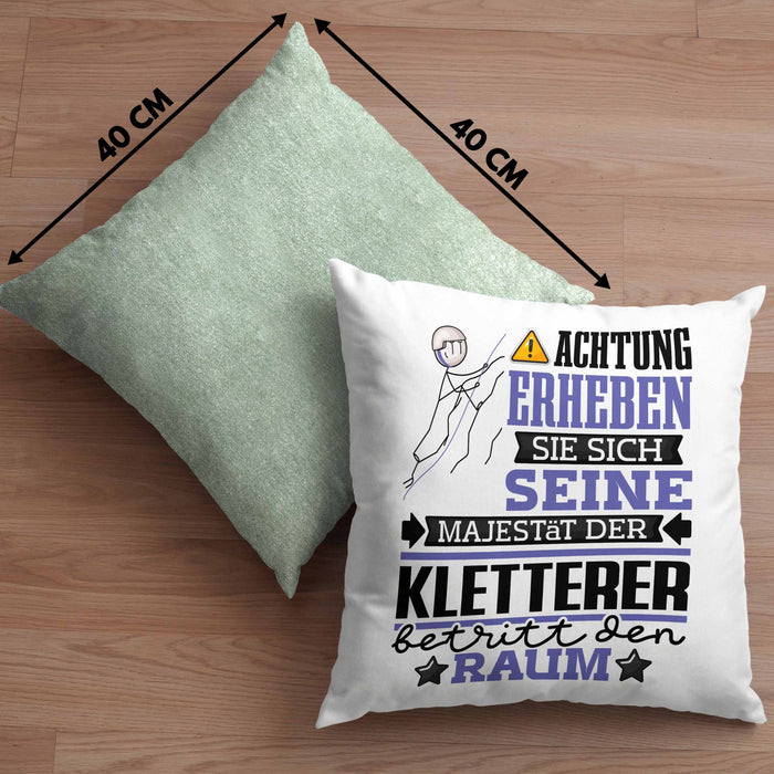Kletterer Geschenk Kissen mit Füllung 40x40 Lustiger Spruch Erheben Sie Sich Der Kletterer Betritt den Raum (Grau) Grün Trendation