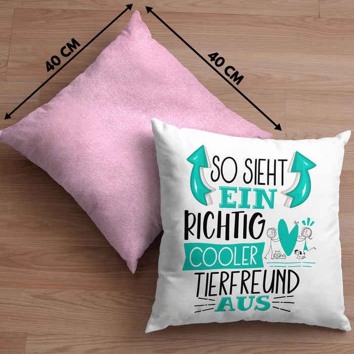 Tierfreund Kissen mit Füllung 40x40 So Sieht Ein Richtig Cooler Tierfreund Aus Geschenk Lustiger Spruch Geschenkidee (Grau) Rosa Trendation
