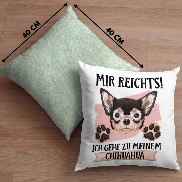 Chihuahua Besitzer Kissen mit Füllung 40x40 Geschenk Lustiger Spruch Geschenkidee Mir Reichts Ich Geh Zu Meinem Chihuahua (Grau) Grün Trendation