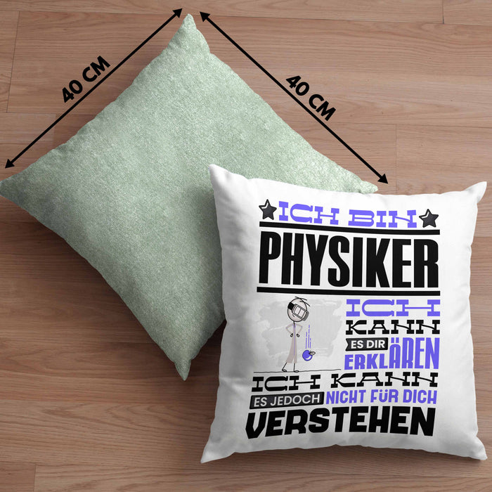 Physiker Geschenk Kissen mit Füllung 40x40 Geschenkidee für Physiker Geburtstag Lustiger Spruch Ich Bin Physiker Ich Kann Es Dir Erklären Aber Nicht Für Dich Verstehen (Grau) Grün Trendation