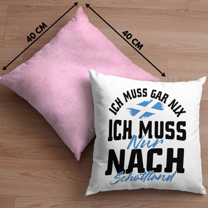 Schottland Kissen mit Füllung 40x40 Geschenk Ich Muss Gar Nix Ich Muss Nur Nach Schottland (Grau) Rosa Trendation