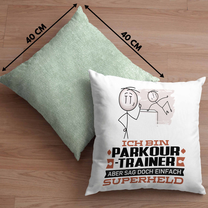 Parkour-Trainer Geschenk Kissen mit Füllung 40x40 Ich Bin Parkour-Trainer Aber Sag Doch Einfach Superheld Lustige Geschenkdiee für Parkour-Trainer (Grau) Grün Trendation
