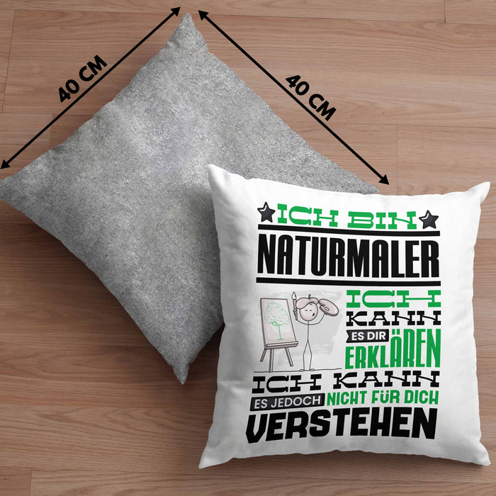 Naturmaler Geschenk Kaffee-Kissen mit Füllung 40x40 Geschenkidee für Naturmaler Ich Bin Naturmaler Ich Kann Es Dir Erklären Jedoch Nicht Für Dich Verstehen Spruch Lustig (Grau) Grau Trendation