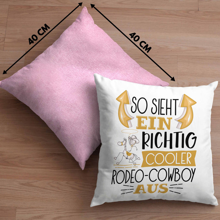 So Sieht Ein Richtig Cooler Rodeo-Cowboy Aus Geschenk Kissen mit Füllung 40x40 Lustiger Spruch Geschenkidee (Grau) Rosa Trendation