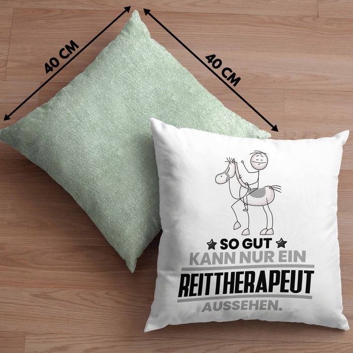 Reittherapeut Geschenk Kissen mit Füllung 40x40 So Gut Kann Nur Ein Reittherapeut Aussehen Geschenkidee (Grau) Grün Trendation