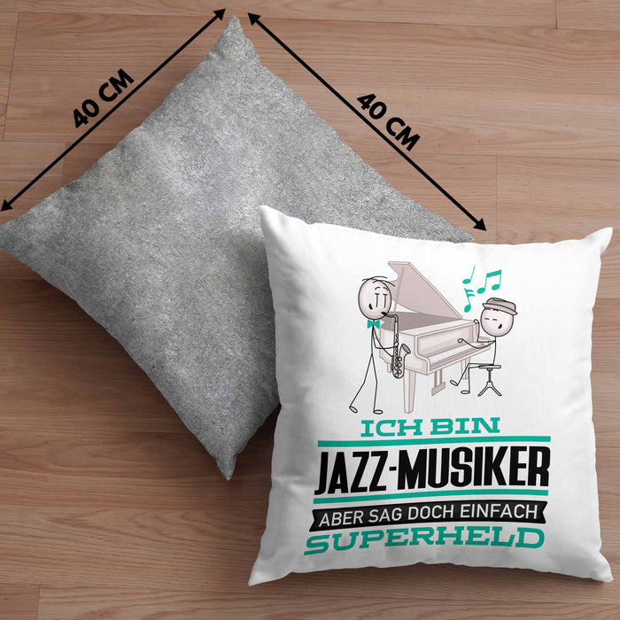 Jazz-Musiker Geschenk Kissen mit Füllung 40x40 Ich Bin Jazz-Musiker Aber Sag Doch Einfach Superheld Lustige Geschenkdiee für Jazz-Musiker (Grau) Grau Trendation