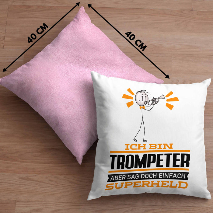 Trompeter Geschenk Kissen mit Füllung 40x40 Ich Bin Trompeter Aber Sag Doch Einfach Superheld Lustige Geschenkdiee für Trompeter (Grau) Rosa Trendation