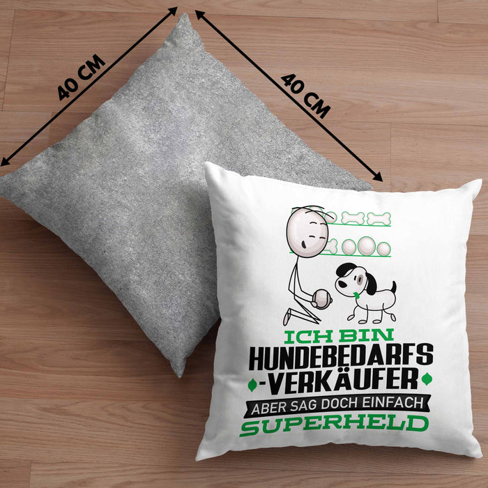 Hundebedarfsverkäufer Geschenk Kissen mit Füllung 40x40 Ich Bin Hundebedarfsverkäufer Aber Sag Doch Einfach Superheld Lustige Geschenkdiee für Hundebedarfsverkäufer (Grau) Grau Trendation