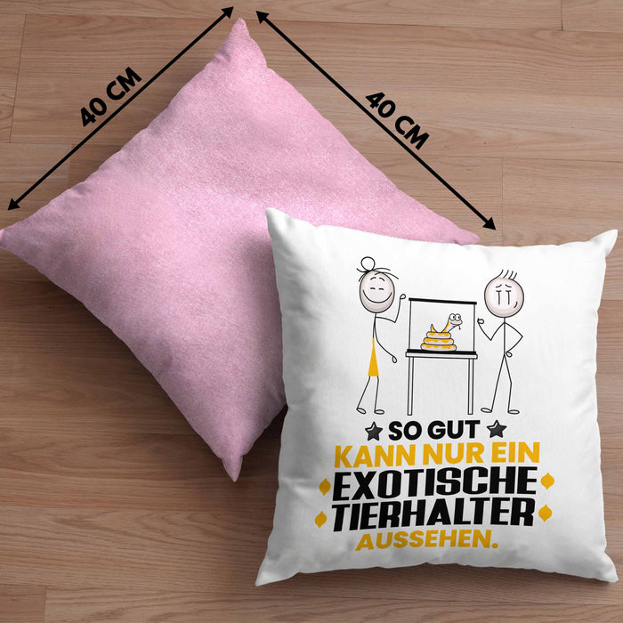 ExotischeTierhalter Geschenk Kissen mit Füllung 40x40 So Gut Kann Nur Ein ExotischeTierhalter Aussehen Geschenkidee (Grau) Rosa Trendation