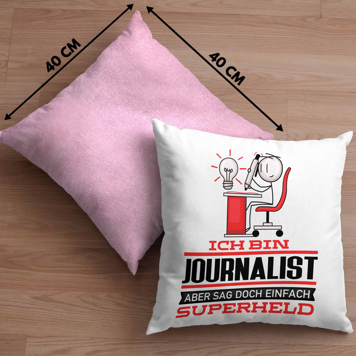 Journalist Geschenk Kissen mit Füllung 40x40 Ich Bin Journalist Aber Sag Doch Einfach Superheld Lustige Geschenkdiee für Journalist (Grau) Rosa Trendation