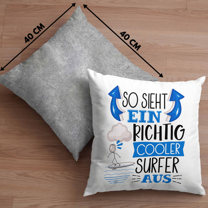 Surfer Kissen mit Füllung 40x40 Geschenk So Sieht Ein Richtig Cooler Surfer Aus Geschenkidee Spruch Lustig (Grau) Grau Trendation