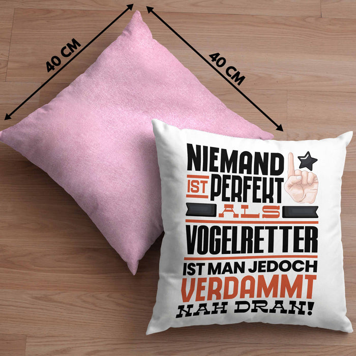 Vogelretter Geschenk Kissen mit Füllung 40x40 Lustige Geschenkidee für Vogelretter Geburtstag Niemand Ist Perfekt Aber Als Vogelretter Ist Man Nah Dran (Grau) Rosa Trendation