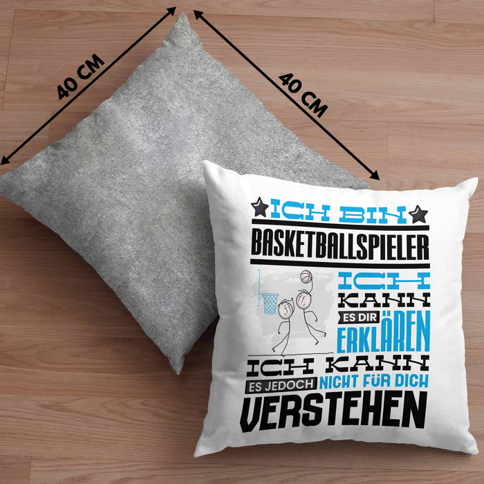 Basketballspieler Geschenk Kaffee-Kissen mit Füllung 40x40 Geschenkidee für Basketballspieler Ich Bin Basketballspieler Ich Kann Es Dir Erklären Jedoch Nicht Für Dich Verstehen Spruch Lustig (Grau) Grau Trendation