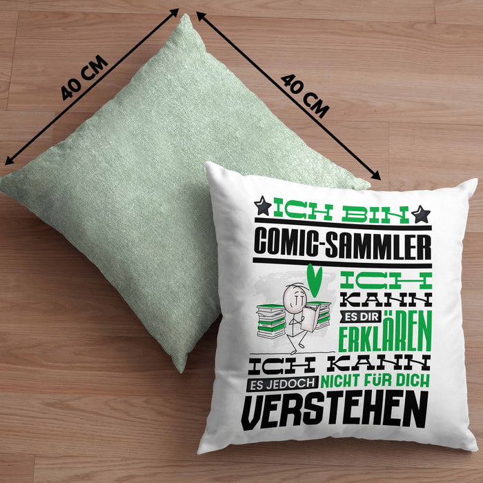 Comic-Sammler Geschenk Kaffee-Kissen mit Füllung 40x40 Geschenkidee für Comic-Sammler Ich Bin Comic-Sammler Ich Kann Es Dir Erklären Jedoch Nicht Für Dich Verstehen Spruch Lustig (Grau) Grün Trendation