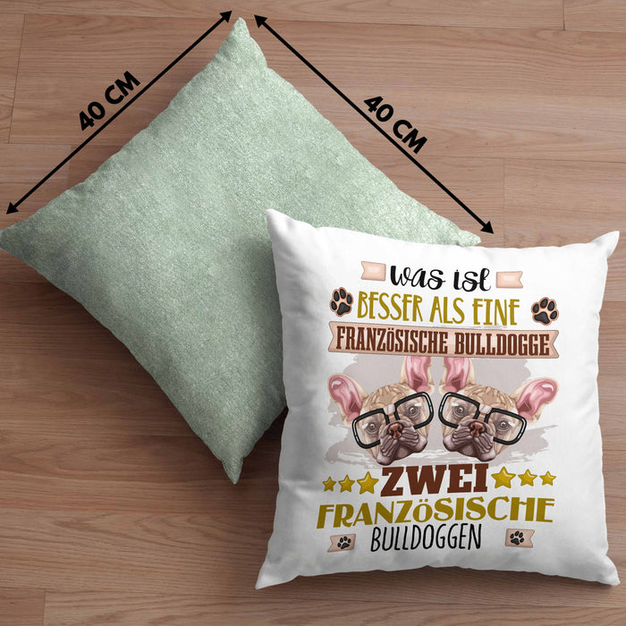 Französische Bulldogge Besitzer Kissen mit Füllung 40x40 Geschenk Lustiger Spruch Geschenkidee Was Ist Besser Als Ein Französische Bulldogge (Grau) Grün Trendation