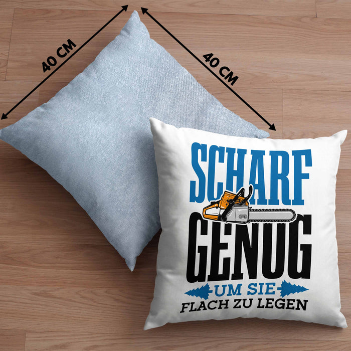 Kissen mit Füllung 40x40 für Waldarbeiter Holzspäne "Scharf Genug Um Sie Alle Flach Zu Legen" (Grau) Blau Trendation