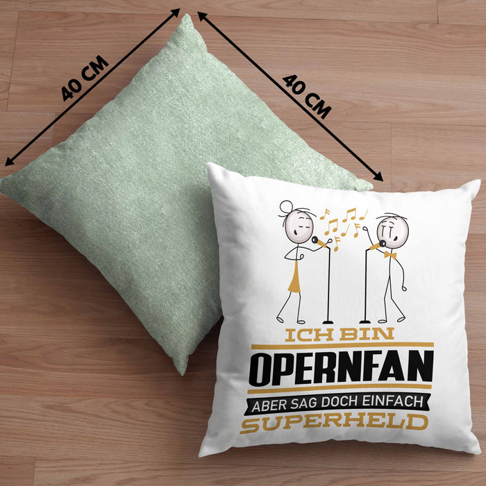 Opernfan Geschenk Kissen mit Füllung 40x40 Ich Bin Opernfan Aber Sag Doch Einfach Superheld Lustige Geschenkdiee für Opernfan (Grau) Grün Trendation