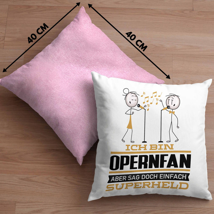 Opernfan Geschenk Kissen mit Füllung 40x40 Ich Bin Opernfan Aber Sag Doch Einfach Superheld Lustige Geschenkdiee für Opernfan (Grau) Rosa Trendation