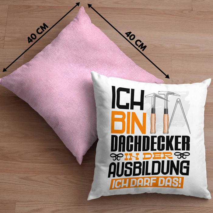 Dachdecker Ausbildung Kissen mit Füllung 40x40 Geschenk Ich Bin Dachdecker In Der Ausbildung Ich Darf Das Geschenkidee Spruch (Grau) Rosa Trendation